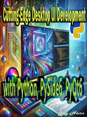 cover image of Cutting-Edge Desktop UI Development with Python, PySide6, PyQt6